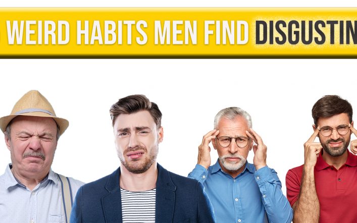 5 Bizarre Habits Males Discover Disgusting