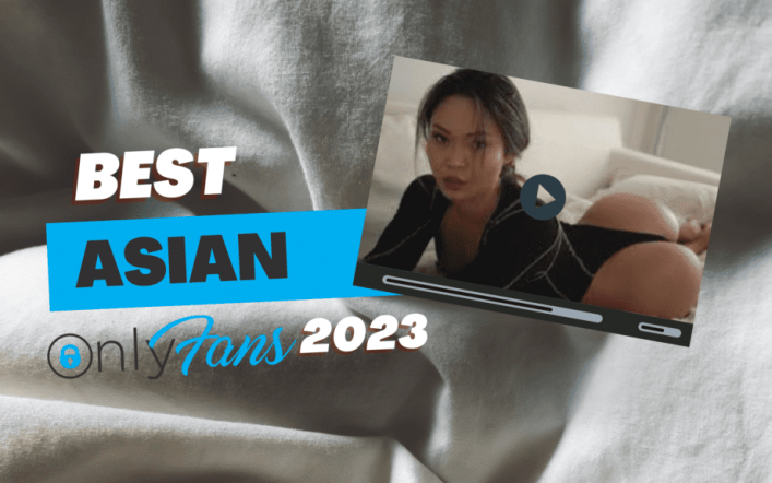 Prime 10 Asian OnlyFans Creators 2023