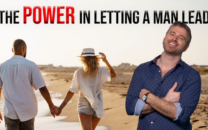 The Energy in Leaning Again and Letting a Man Lead (4 Methods to Do It)