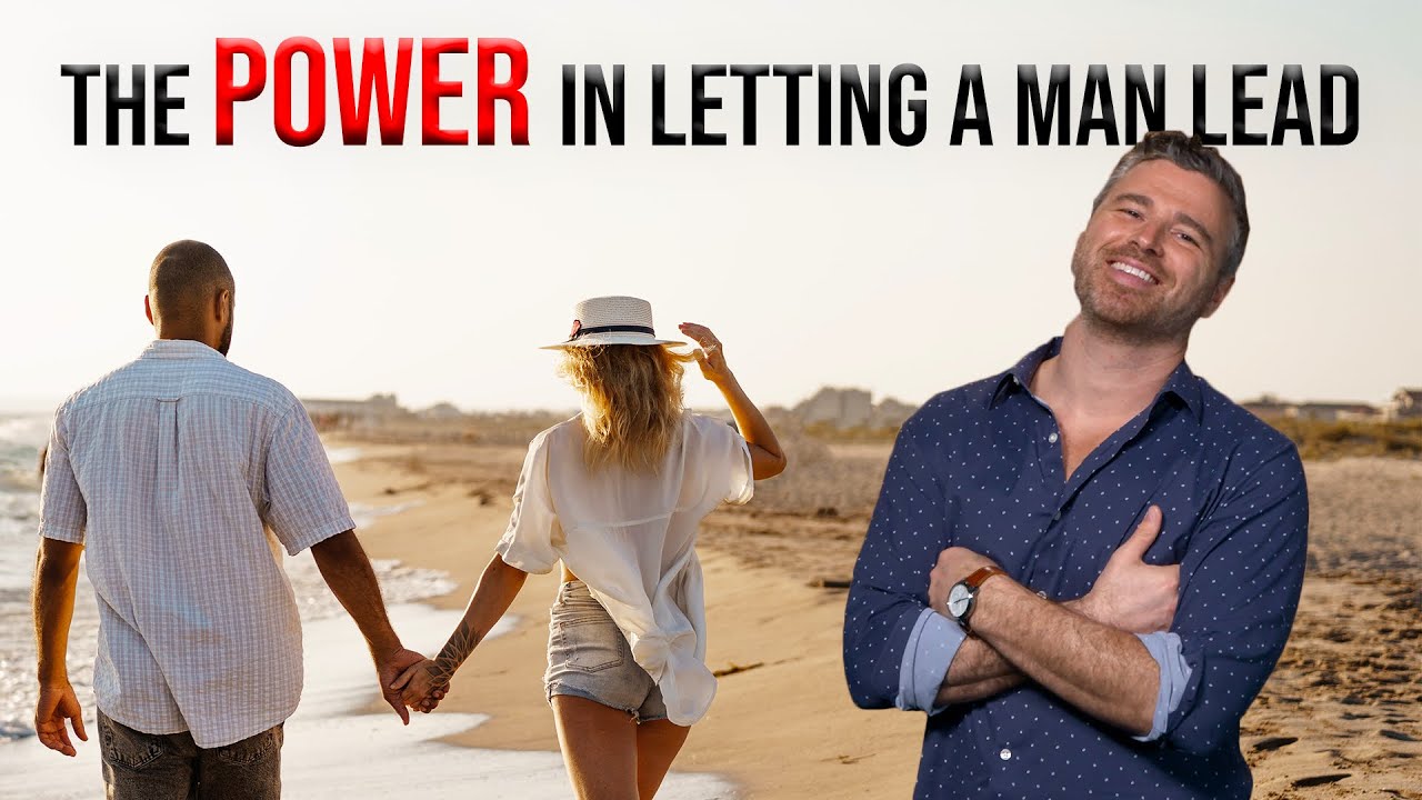 The Energy in Leaning Again and Letting a Man Lead (4 Methods to Do It)